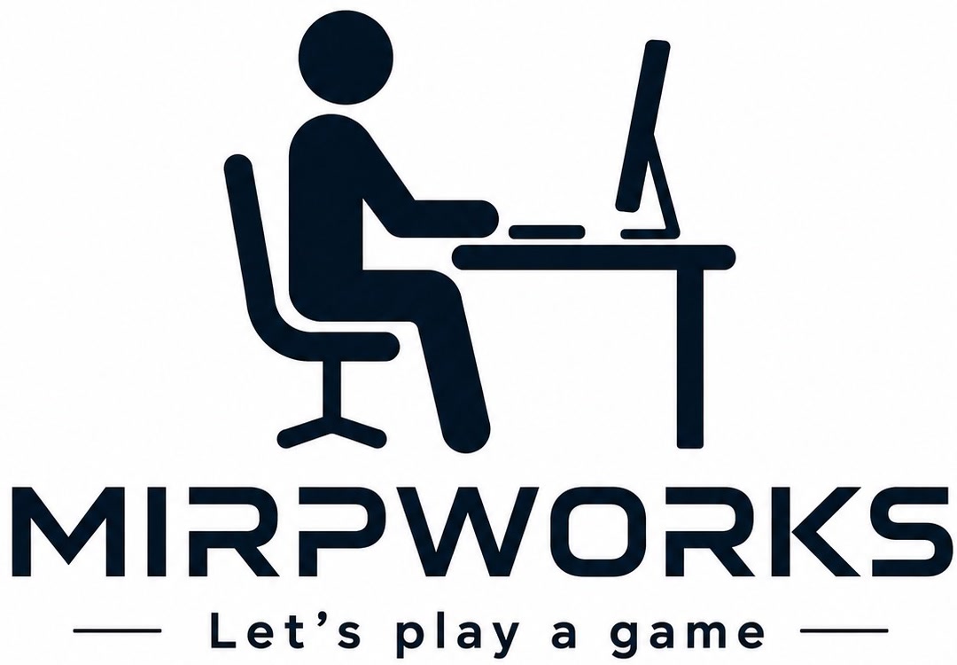 Mirpworks — Let’s play a game.
